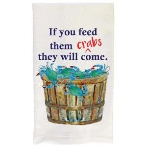 If You Feed Them Crabs Dish Towel | B McVan Designs