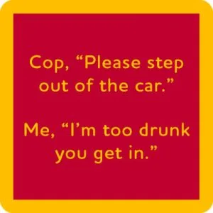 Drinks on Me coasters – Step Out of Car