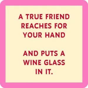 Drinks on Me coasters – Put a Wine Glass
