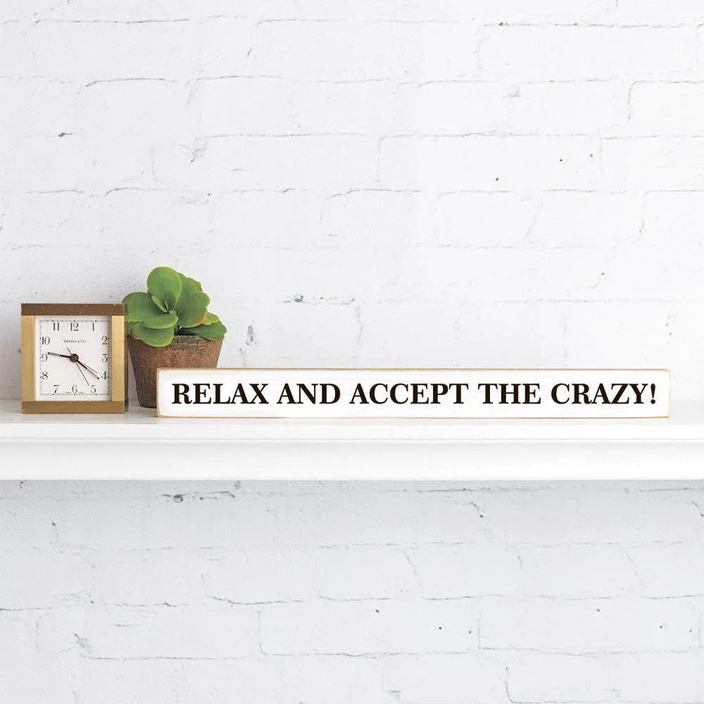 Rustic Marlin – Relax and accept the crazy Skinny Sign