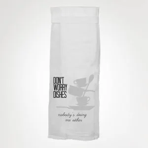 Twisted Wares – Don’t Worry Dishes KITCHEN TOWEL