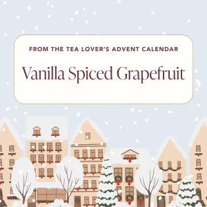Advent 2024 – Herbal – Day 4 – Vanilla Spiced Grapefruit