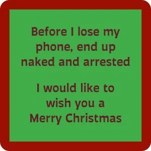 Drinks on Me coasters – Before I Lose My phone, End Up Naked and Arres