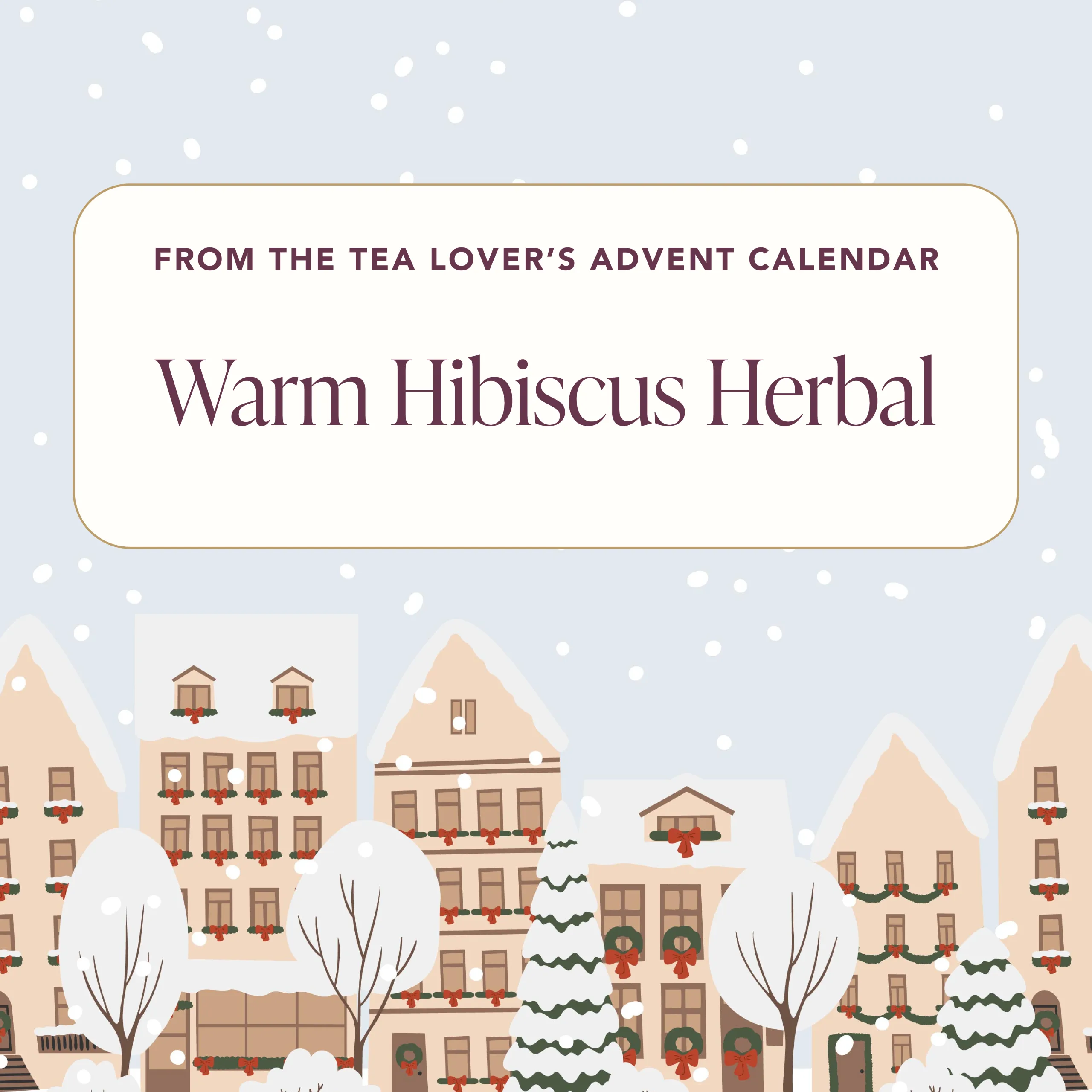Advent 2024 – Herbal – Day 6 – Warm Hibiscus Herbal
