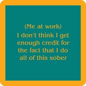 Drinks on Me coasters – Me at work coaster