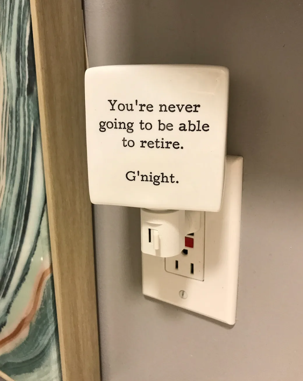Buffalovely – You’re Never Going to Be Able to Retire Night Light