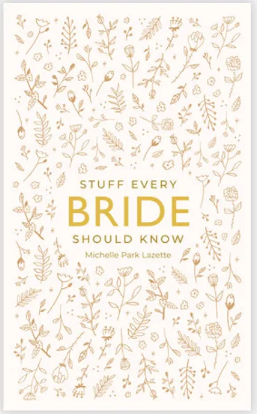 Stuff Every Bride Should Know